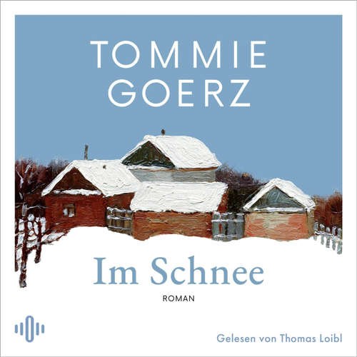 Hoerbuch Im Schnee - Tommie Goerz - Thomas Loibl