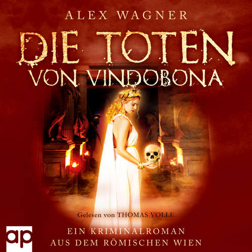 Hoerbuch Die Toten von Vindobona - Alex Wagner - Thomas Volle
