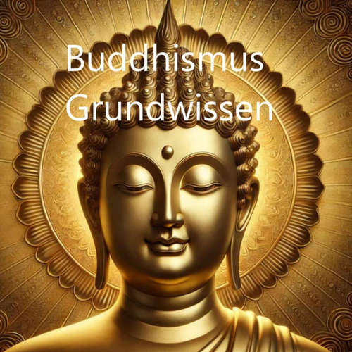 Hoerbuch Buddhismus Grundwissen - Nils Horn - Dieter Modersitzki