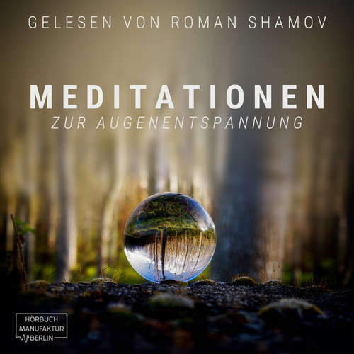 Hoerbuch Meditationen zur Augenentspannung - Anna Scheinfrei - Roman Shamov