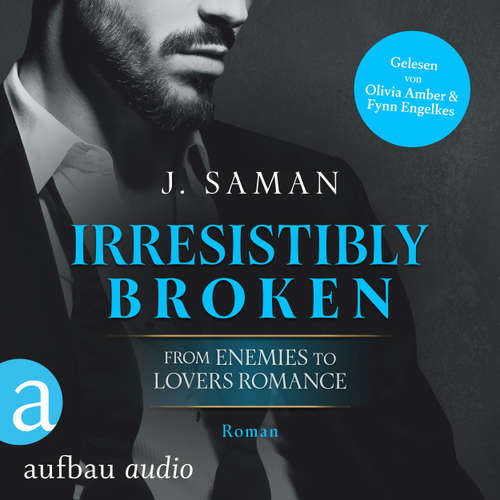 Hoerbuch Irresistibly Broken - Irresistibly Yours, Band 1 - Julie Saman - Fynn Engelkes