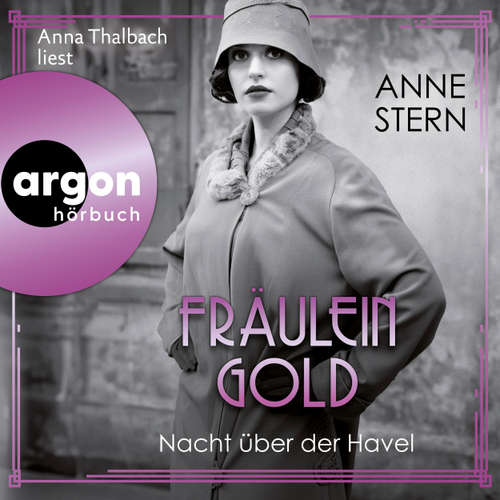 Hoerbuch Fräulein Gold: Nacht über der Havel - Die Hebamme von Berlin, Band 7 - Anne Stern - Anna Thalbach