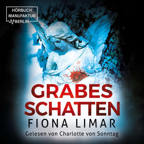 Hoerbuch Grabesschatten - Fiona Limar - Charlotte von Sonntag
