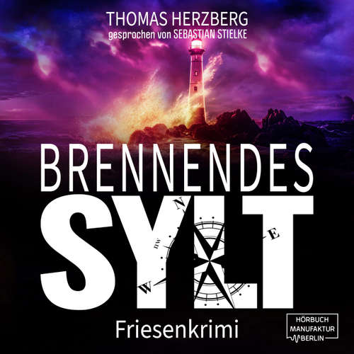 Hoerbuch Brennendes Sylt - Thomas Herzberg - Sebastian Stielke