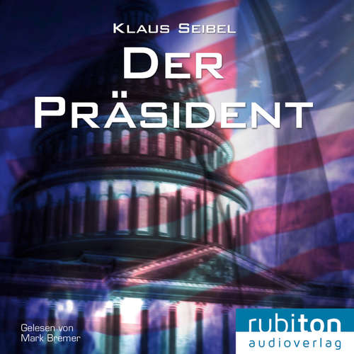 Hoerbuch Der Präsident - Klaus Seibel - Mark Bremer
