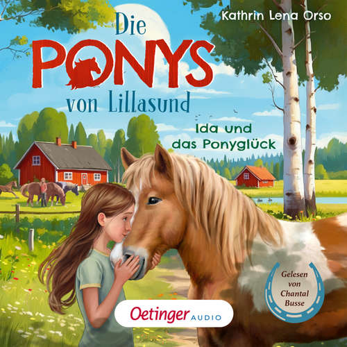 Hoerbuch Die Ponys von Lillasund 1. Ida und das Ponyglück - Kathrin Lena Orso - Chantal Busse