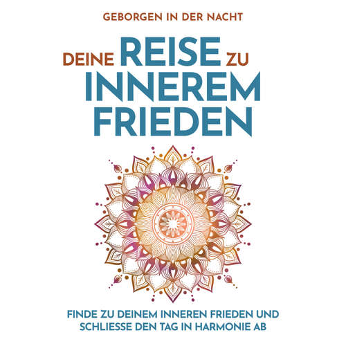 Hoerbuch Geborgen in der Nacht: Deine Reise zu innerem Frieden - Raphael Kempermann - Raphael Kempermann