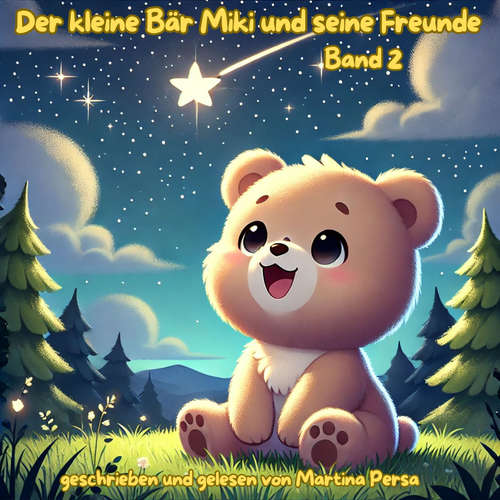Hoerbuch Der kleine Bär Miki und seine Freunde (Band 2) - Martina Persa - Martina Persa