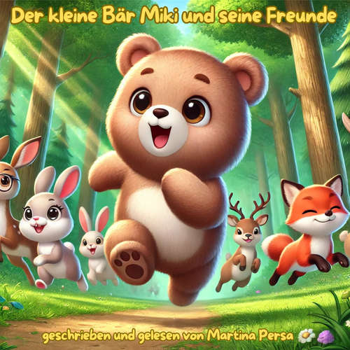 Hoerbuch Der kleine Bär Miki und seine Freunde - Martina Persa - Martina Persa