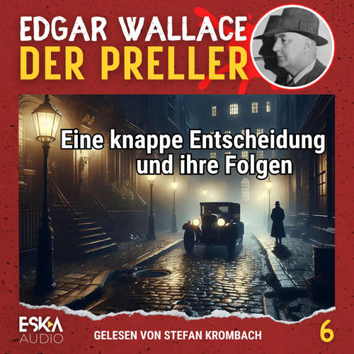 Hoerbuch Eine knappe Entscheidung und ihre Folgen - Edgar Wallace - Stefan Krombach
