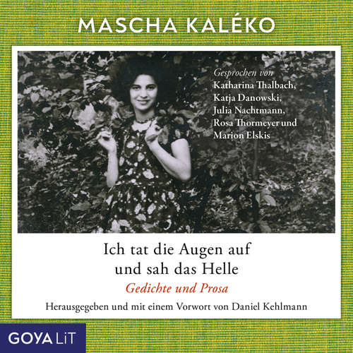 Hoerbuch Ich tat die Augen auf und sah das Helle. Gedichte und Prosa - Mascha Kaléko - Katharina Thalbach