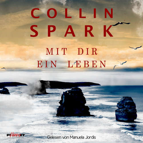 Hoerbuch Mit dir ein Leben - Collin Spark - Manuela Jordis