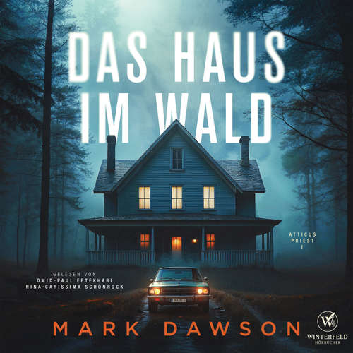 Hoerbuch Das Haus im Wald - Mark Dawson - Omid-Paul Eftekhari