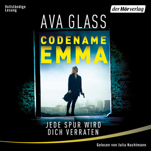 Hoerbuch Codename Emma - Jede Spur wird dich verraten - Ava Glass - Julia Nachtmann