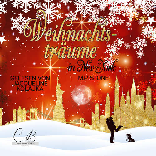 Hoerbuch Weihnachtsträume in New York - M.P. Stone - Jacqueline Kolajka