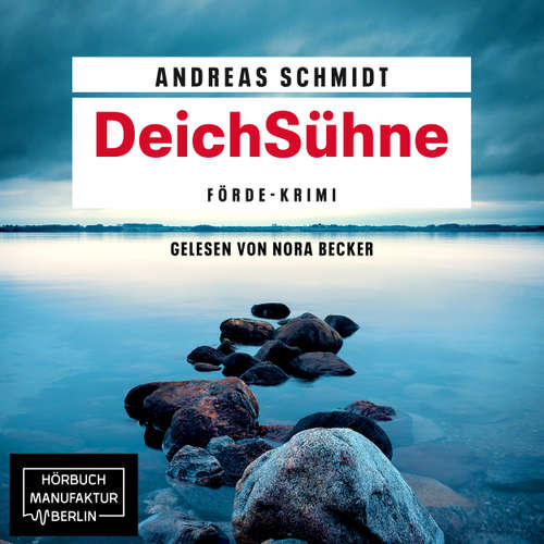 Hoerbuch DeichSühne - Andreas Schmidt - Nora Becker