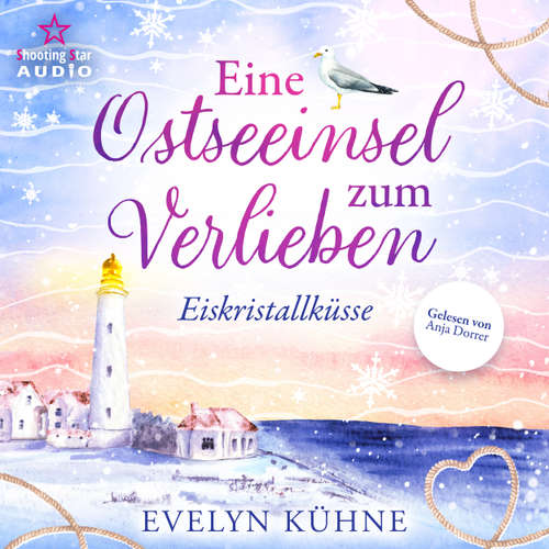 Hoerbuch Eiskristallküsse - Eine Ostseeinsel zum Verlieben - Evelyn Kühne - Anja Dorrer