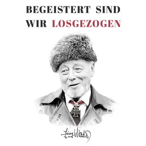 Hoerbuch Begeistert sind wir losgezogen: Zweiter Weltkrieg: Kriegsbericht des späteren Ritterkreuzträgers Heinz Macher über seine ersten Kampfeinsätze bei der Waffen-SS (Deutsche Soldaten-Biografien) - Heinz Macher - Thomas Horst