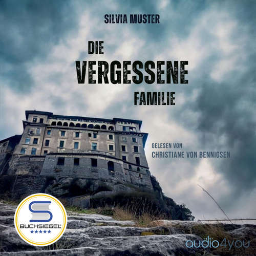 Hoerbuch Die vergessene Familie - Silvia Muster - Christiane von Bennigsen