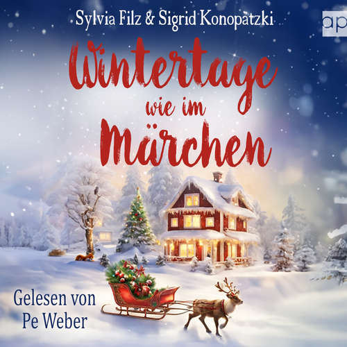Hoerbuch Wintertage wie im Märchen - Sylvia Filz - Pe Weber
