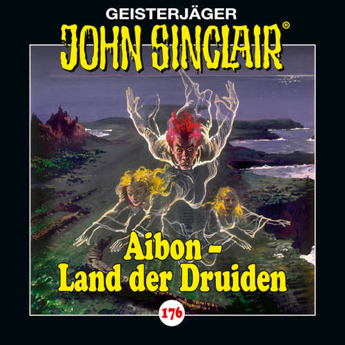 Hoerbuch John Sinclair, Folge 176: Aibon - Land der Druiden - Jason Dark - Dietmar Wunder