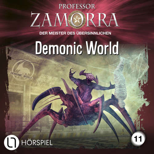 Hoerbuch Professor Zamorra, Folge 11: Demonic World - Thilo Schwichtenberg - Matthias Lühn