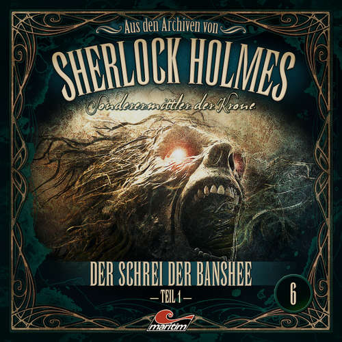Hoerbuch Sherlock Holmes, Sonderermittler der Krone - Aus den Archiven, Folge 6: Der Schrei der Banshee 1. Teil - Oliver Fleischer - Charles Rettinghaus