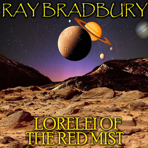 Audiobook Lorelei of the Red Mist - Ray Bradbury - Mark Bowen