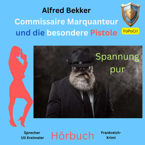 Hoerbuch Commissaire Marquanteur und die besondere Pistole - Alfred Bekker - Uli Kreimeier
