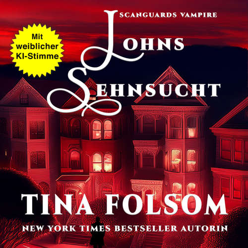 Hoerbuch Johns Sehnsucht - Tina Folsom - Gemma KI Stimme