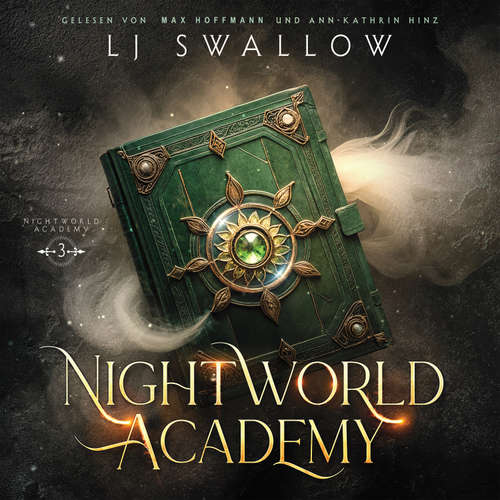 Hoerbuch Nightworld Academy 3 - Die Schule für Hexen, Vampire und Werwölfe - LJ Swallow - Ann-Kathrin Hinz