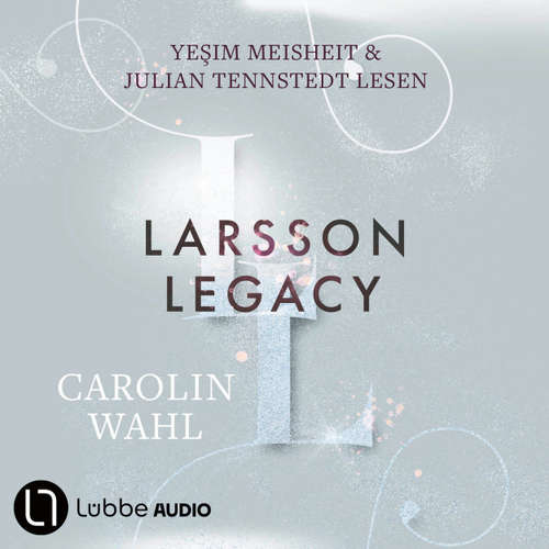 Hoerbuch Larsson Legacy - Carolin Wahl - Yeşim Meisheit