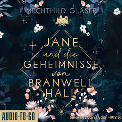Hoerbuch Jane und die Geheimnisse von Branwell Hall - Mechthild Gläser - Lydia Herms