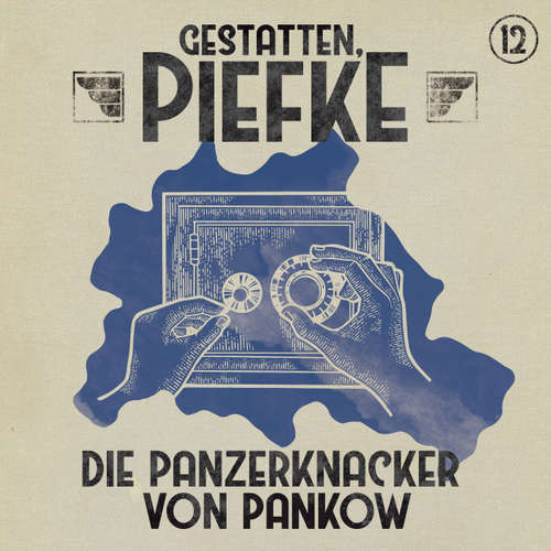Hoerbuch Gestatten, Piefke, Folge 12: Die Panzerknacker von Pankow - Silke Walter - Till Hagen