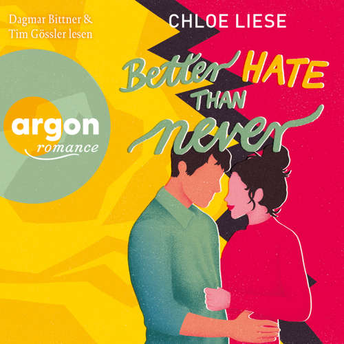 Hoerbuch Better Hate than Never - Chloe Liese - Dagmar Bittner