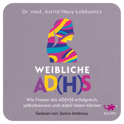Hoerbuch Weibliche AD(H)S - Astrid Neuy-Lobkowicz - Janna Ambrosy