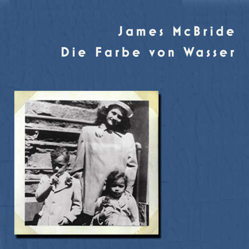 Hoerbuch Die Farbe von Wasser - James McBride - Adisat Semenitsch
