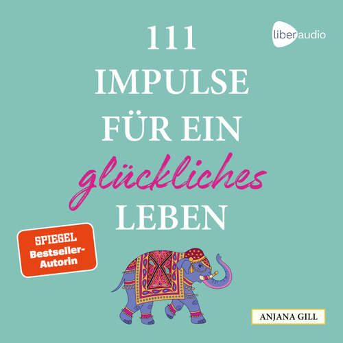 Hoerbuch 111 Impulse für ein glückliches Leben - Anjana Gill - Madeleine Coco Sanders