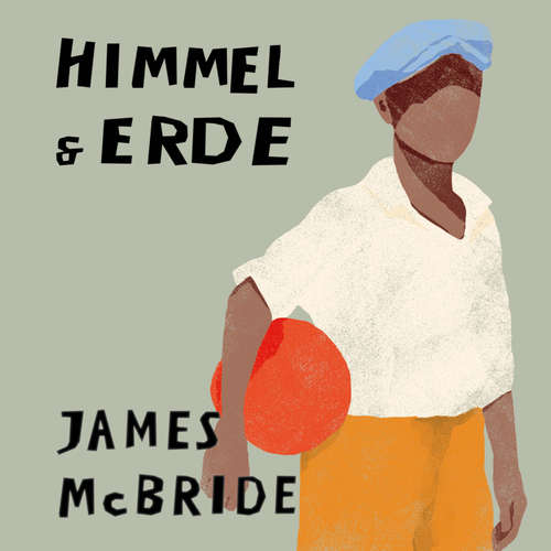 Hoerbuch Himmel & Erde - James McBride - Oliver Dupont