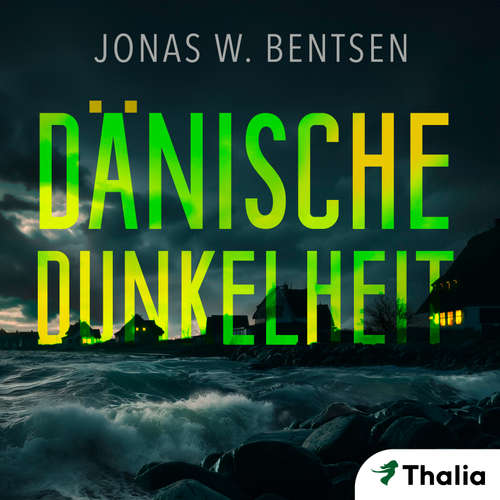 Hoerbuch Dänische Dunkelheit - Jonas W. Bentsen - Jona Mues