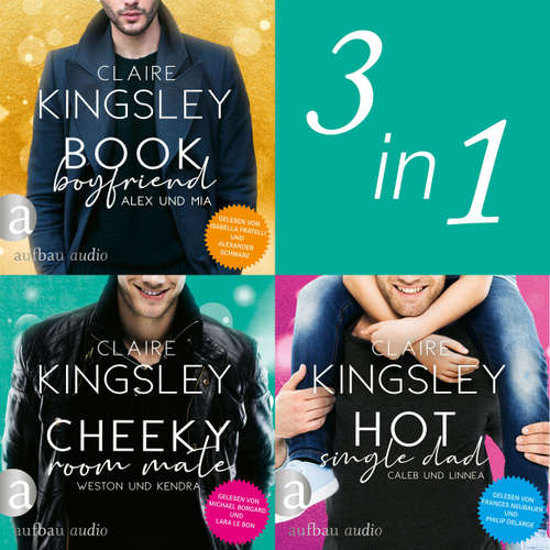 Hoerbuch Book Boyfriend & Cheeky Room Mate & Hot Single Dad - Claire Kingsley - Alexander Schwarz
