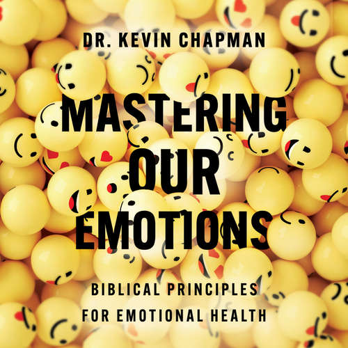 Audiobook Mastering Our Emotions - Kevin Chapman - Christopher Hampton