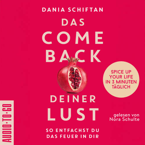 Hoerbuch Das Comeback deiner Lust - Dania Schiftan - Nora Schulte