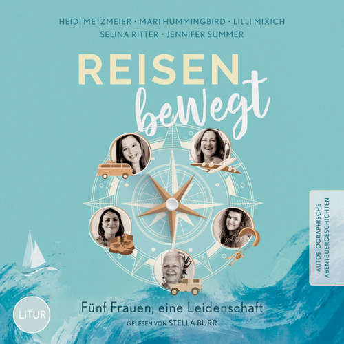 Hoerbuch Reisen bewegt - Heidi Metzmeier - Stella Bur