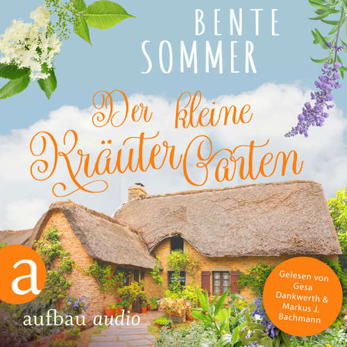 Hoerbuch Der kleine Kräutergarten - Bente Sommer - Gesa Dankwerth