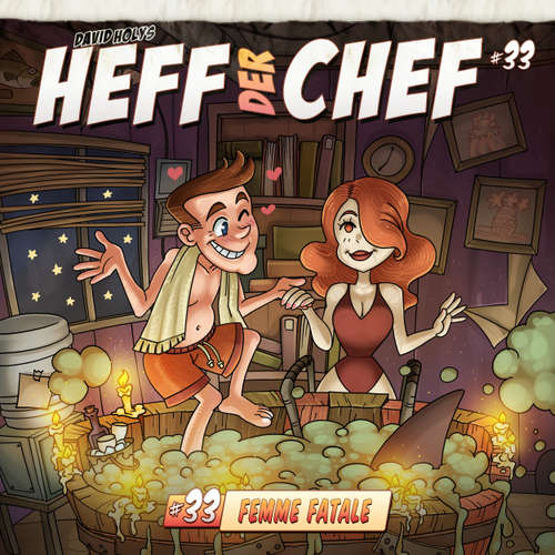 Hoerbuch Heff der Chef, Folge 33: Femme Fatale - Aikaterini Maria Schlösser - Wolfgang Bahro