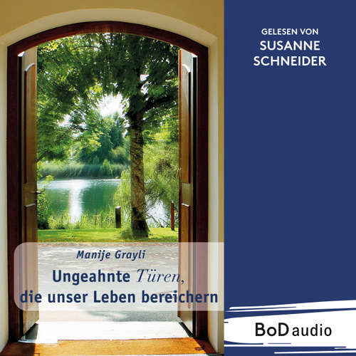 Hoerbuch Ungeahnte Türen, die unser Leben bereichern - Manije Grayli - Susanne Schneider