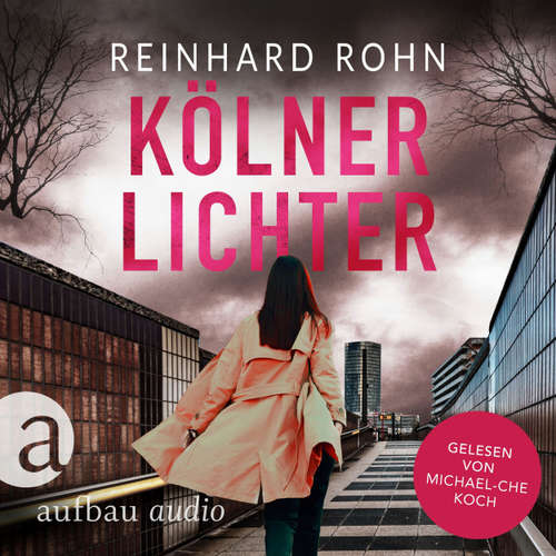 Hoerbuch Kölner Lichter - Reinhard Rohn - Michael-Che Koch