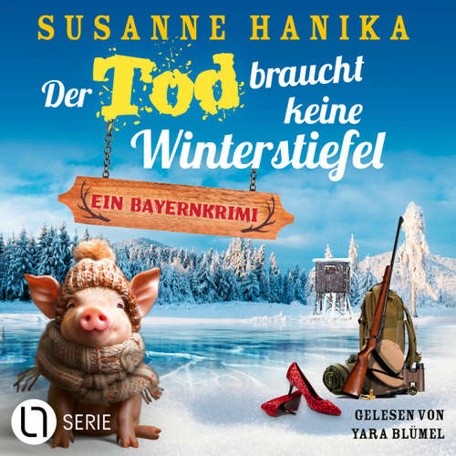Hoerbuch Der Tod braucht keine Winterstiefel - Sofia und die Hirschgrund-Morde, Teil 24 - Susanne Hanika - Yara Blümel
