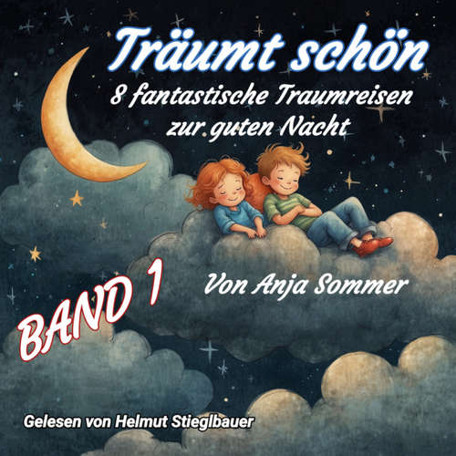 Hoerbuch Träumt schön - Anja Sommer - Helmut Stieglbauer